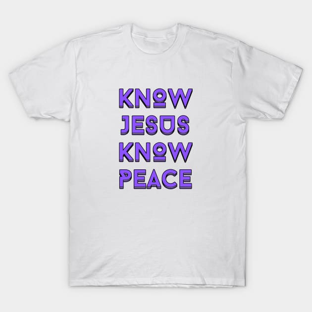 Know Jesus Know Peace | Christian Typography T-Shirt by All Things Gospel